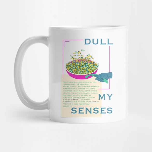 Dull my senses nicotine by Used Canvas